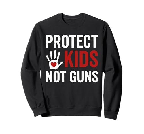 Protect Kids Not Guns Anti Gun Violence Sweatshirt Protect Kids Not Guns Anti Gun Violence Sweatshirt von Addictive Designs Merch