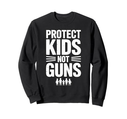 Protect Kids Not Guns Anti Gun Violence Sweatshirt Protect Kids Not Guns Anti Gun Violence Sweatshirt von Addictive Designs Merch