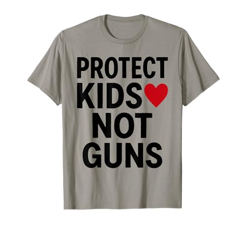 Protect Kids Not Guns Anti Gun Violence T-Shirt Protect Kids Not Guns Anti Gun Violence T-Shirt von Addictive Designs Merch
