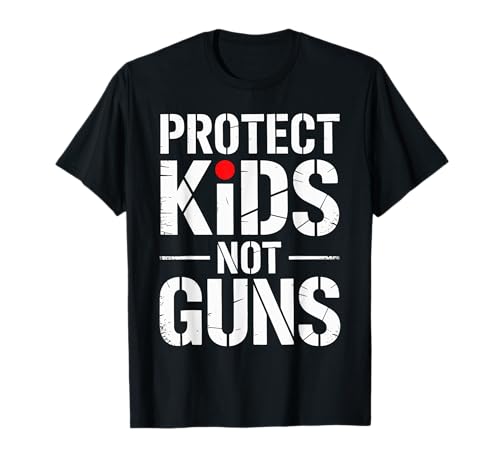Protect Kids Not Guns Anti Gun Violence T-Shirt Protect Kids Not Guns Anti Gun Violence T-Shirt von Addictive Designs Merch