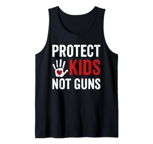 Protect Kids Not Guns Anti Gun Violence Tank Top Protect Kids Not Guns Anti Gun Violence Tank Top von Addictive Designs Merch