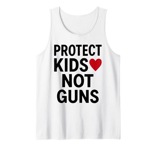 Protect Kids Not Guns Anti Gun Violence Tank Top Protect Kids Not Guns Anti Gun Violence Tank Top von Addictive Designs Merch
