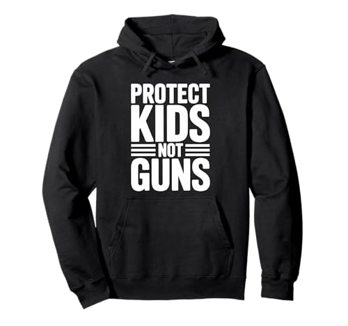Schützen Sie Kinder nicht Waffen gegen Waffengewalt Pullover Hoodie Schützen Sie Kinder nicht Waffen gegen Waffengewalt Pullover Hoodie von Addictive Designs Merch
