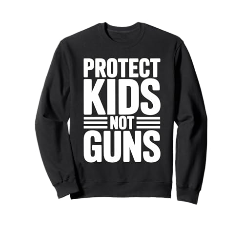 Schützen Sie Kinder nicht Waffen gegen Waffengewalt Sweatshirt Schützen Sie Kinder nicht Waffen gegen Waffengewalt Sweatshirt von Addictive Designs Merch