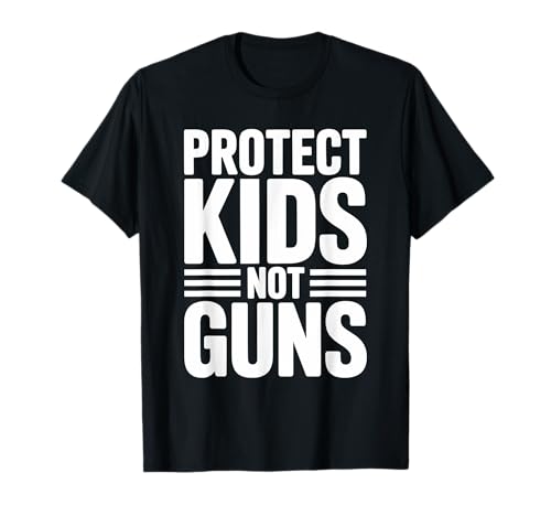 Schützen Sie Kinder nicht Waffen gegen Waffengewalt T-Shirt Schützen Sie Kinder nicht Waffen gegen Waffengewalt T-Shirt von Addictive Designs Merch