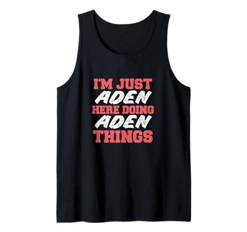 Herren I'm Just Aden Doing Aden Things Lustiger Vorname Tank Top Herren I'm Just Aden Doing Aden Things Lustiger Vorname Tank Top von Aden First Name Funny Design Stuff