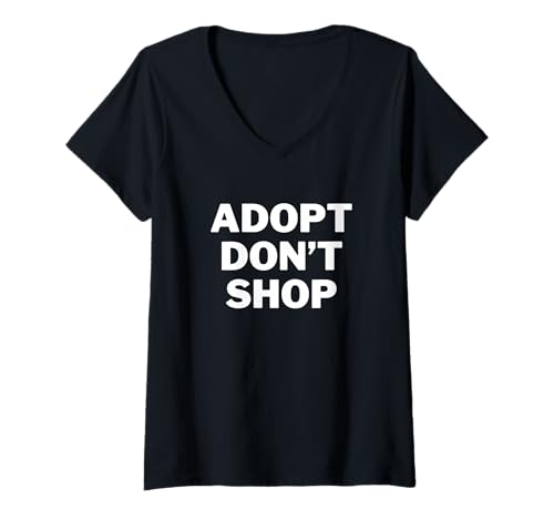 Damen Adopt Don't Shop Animal Rescue Pet Lover Zitat T-Shirt mit V-Ausschnitt Damen Adopt Don't Shop Animal Rescue Pet Lover Zitat T-Shirt mit V-Ausschnitt von Adopt Don’t Shop Animal Rescue Shelter Pet Lover