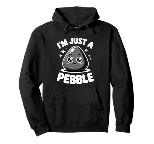 Lustiger niedlicher Spruch I Am Just A Pebble Kawaii Rock Damen Herren Pullover Hoodie Lustiger niedlicher Spruch I Am Just A Pebble Kawaii Rock Damen Herren Pullover Hoodie von Adorable Cartoon Stone Humor Playful Collector Gag