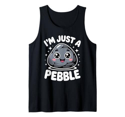 Lustiger niedlicher Spruch I Am Just A Pebble Kawaii Rock Damen Herren Tank Top Lustiger niedlicher Spruch I Am Just A Pebble Kawaii Rock Damen Herren Tank Top von Adorable Cartoon Stone Humor Playful Collector Gag