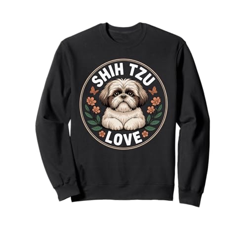 Lustiger Shih Tzu Spruch Süß Hund Liebe mit Blumen Frauen Männer Sweatshirt von Adorable Puppy Lovers Pet Breed Shih Tzu Fans