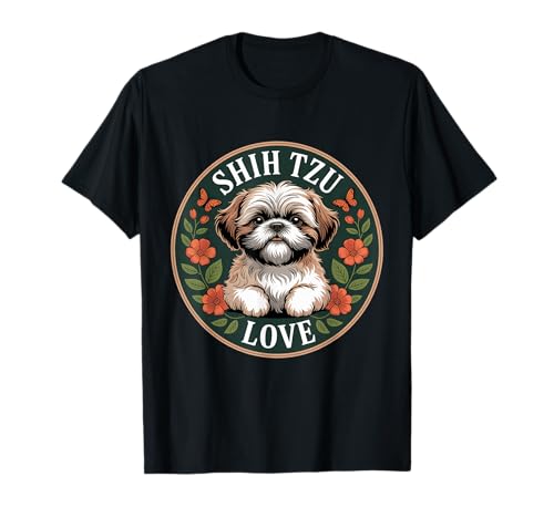 Lustiger Shih Tzu Spruch Süß Hund Liebe mit Blumen Frauen Männer T-Shirt von Adorable Puppy Lovers Pet Breed Shih Tzu Fans