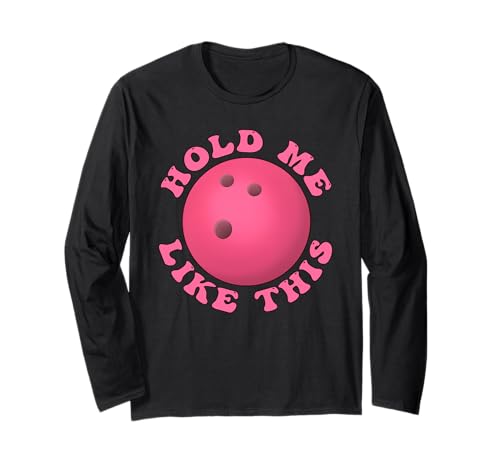 Lustiger, unangemessener, schmutziger Humor für Erwachsene, Bowling für Frauen Langarmshirt Lustiger, unangemessener, schmutziger Humor für Erwachsene, Bowling für Frauen Langarmshirt von Adult Humor Bowling Memes