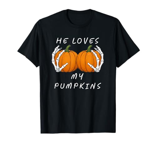 Er liebt My Pumkin Halloween Lustiges Paar Passendes Mädchen T-Shirt Er liebt My Pumkin Halloween Lustiges Paar Passendes Mädchen T-Shirt von Adult Humor Halloween Jokes Matching