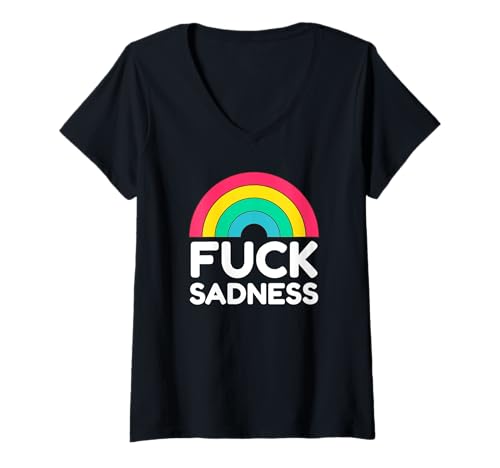 Damen Fuck Sadness - Lustiges Regenbogen-Design zur Verbreitung von Freude T-Shirt mit V-Ausschnitt von Adult Humor Profanity Tees for Sarcastic People