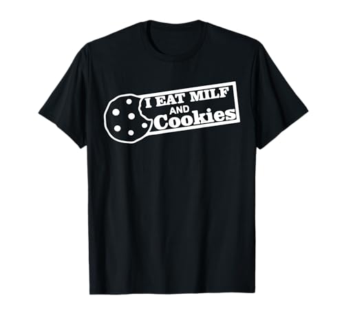I eat MIL.F and Cookies Herren Lustiger Erwachsener Unangemessener Humor T-Shirt I eat MIL.F and Cookies Herren Lustiger Erwachsener Unangemessener Humor T-Shirt von Adult Humor Shirts