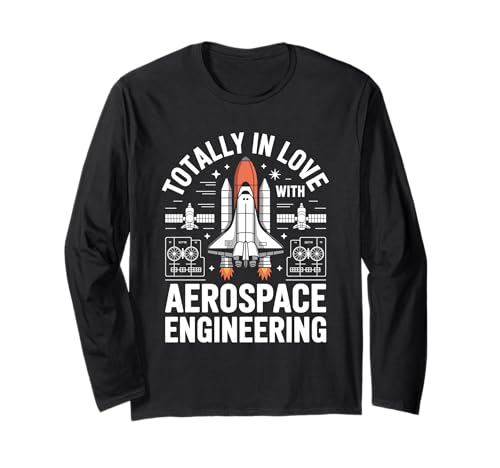 Total in Love with Aerospace Engineering Design for Men Langarmshirt von Aeronautical Engineer Rocket Scientist Aeronautics