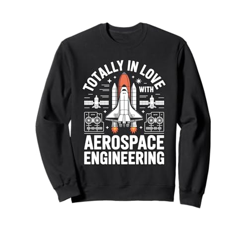 Total in Love with Aerospace Engineering Design for Men Sweatshirt von Aeronautical Engineer Rocket Scientist Aeronautics