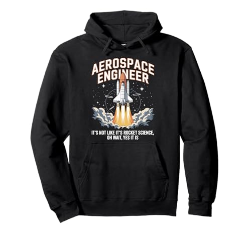 Cool Aerospace Engineer For Men Women Rocket Scientist Space Pullover Hoodie von Aerospace Engineer Gifts Aeronautical Stuff