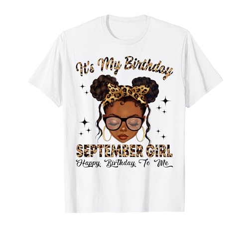 September Black Girl Messy Bun Afro Girl Es ist Mein Geburtstag T-Shirt von African American Black Girl Messy Bun Bday Month