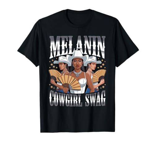 Lustiger Melanin Cowgirl Spruch Schwarz Western Swag Damen Herren T-Shirt von African American Rodeo Vibes Fashion Style Dad Mom