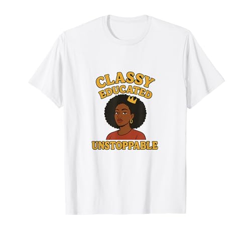 Edel gebildete, unaufhaltsame Schwarze Frauen, Empowerment, Stolz T-Shirt Edel gebildete, unaufhaltsame Schwarze Frauen, Empowerment, Stolz T-Shirt von AfroPride Apparel
