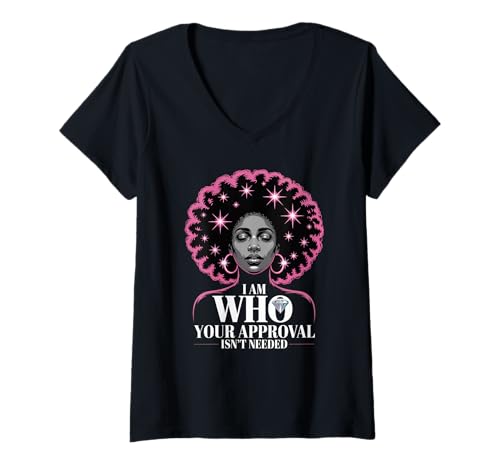 Damen I Am Who Your Approval Isn't Needed Empowered Mother Novelty T-Shirt mit V-Ausschnitt Damen I Am Who Your Approval Isn't Needed Empowered Mother Novelty T-Shirt mit V-Ausschnitt von Afrocentric Pride Black Woman Confidence Mom Girl