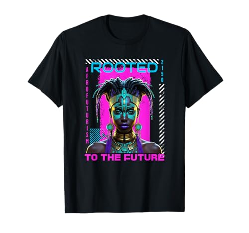 Afrofuturism Rooted To The Future Black Woman T-Shirt von Afrofuturism Rooted In The Future