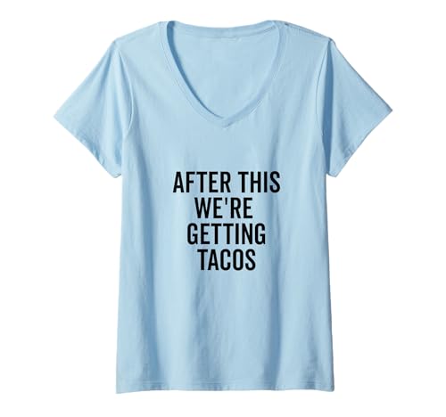 Damen Danach bekommen wir Tacos Lustiger Feinschmecker-Humor T-Shirt mit V-Ausschnitt Damen Danach bekommen wir Tacos Lustiger Feinschmecker-Humor T-Shirt mit V-Ausschnitt von After This We're Getting Tacos Funny Foodie Humor