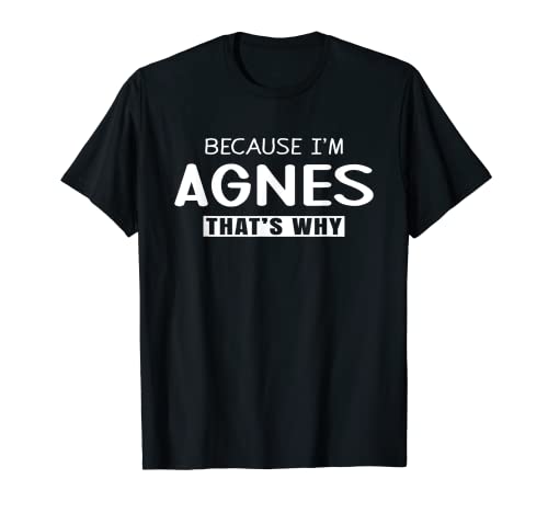 Agnes Personalisierte Geburtstagsidee Mädchen Frauen Name Agnes T-Shirt von Agnes Personalized Name Apparel