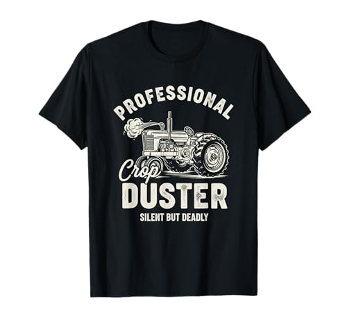 Professioneller Crop Duster Silent But Deadly T-Shirt Professioneller Crop Duster Silent But Deadly T-Shirt von Agricultural Humor Tractor Enthusiasts