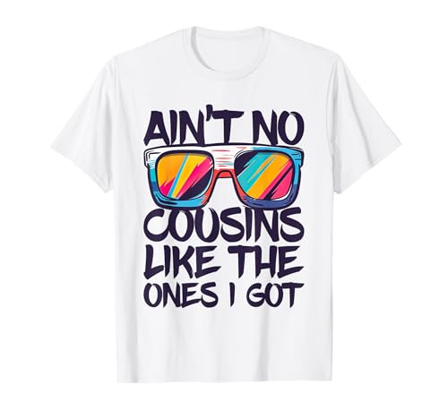 Ain't No Cousins Like The Ones I Got Shirt Erwachsene Kinder Crew T-Shirt Ain't No Cousins Like The Ones I Got Shirt Erwachsene Kinder Crew T-Shirt von Aint No Cousins Like The Ones I Got Shirts
