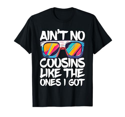 Ain't No Cousins Like The Ones I Got Shirt Erwachsene Kinder Crew T-Shirt Ain't No Cousins Like The Ones I Got Shirt Erwachsene Kinder Crew T-Shirt von Aint No Cousins Like The Ones I Got Shirts