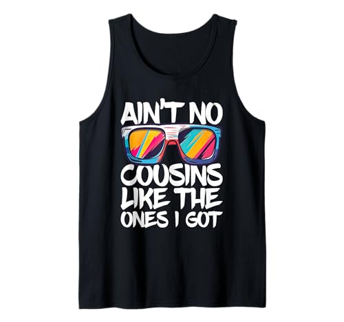 Ain't No Cousins Like The Ones I Got Shirt Erwachsene Kinder Crew Tank Top Ain't No Cousins Like The Ones I Got Shirt Erwachsene Kinder Crew Tank Top von Aint No Cousins Like The Ones I Got Shirts
