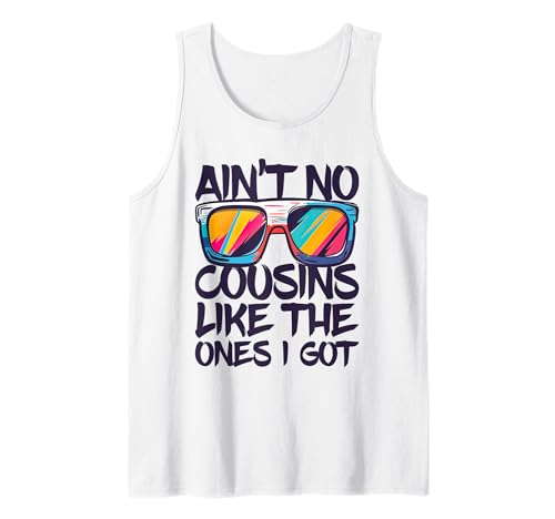 Ain't No Cousins Like The Ones I Got Shirt Erwachsene Kinder Crew Tank Top Ain't No Cousins Like The Ones I Got Shirt Erwachsene Kinder Crew Tank Top von Aint No Cousins Like The Ones I Got Shirts