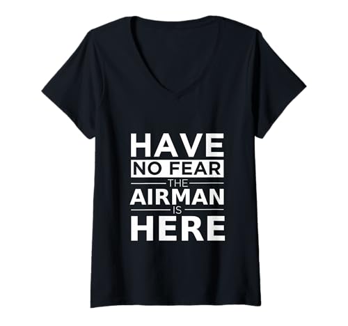 Damen Lustiges Geschenk mit Aufschrift Have No Fear The Airman is Here T-Shirt mit V-Ausschnitt von Airmen Career Pride Designs
