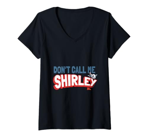 Damen Airplane! Leslie Nielsen Don't Call Me Shirley Zitat T-Shirt mit V-Ausschnitt von Airplane!