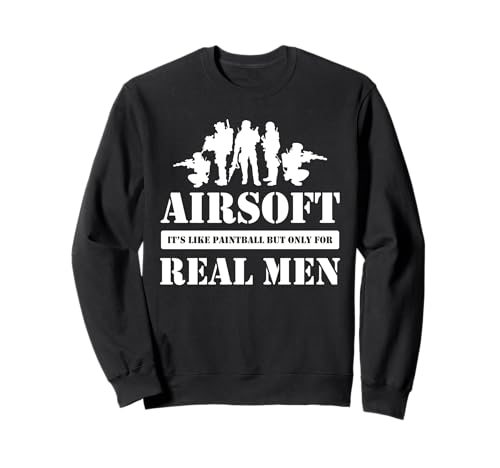Airsoft Es ist wie Paintball, Aber nur für echte Männer Sweatshirt Airsoft Es ist wie Paintball, Aber nur für echte Männer Sweatshirt von Airsoft Enthusiasts Fun