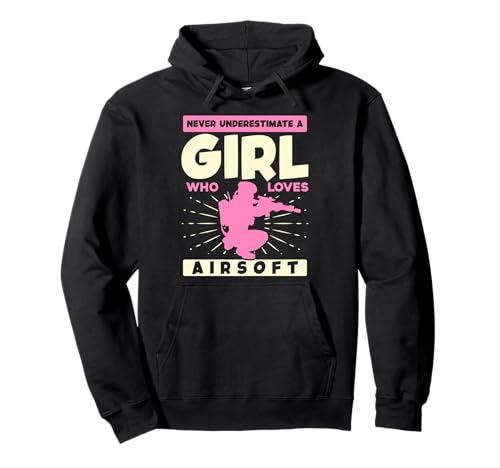 Unterschätze Niemals EIN Mädchen, das Airsoft liebt Pullover Hoodie Unterschätze Niemals EIN Mädchen, das Airsoft liebt Pullover Hoodie von Airsoft Enthusiasts Fun