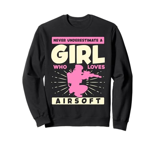 Unterschätze Niemals EIN Mädchen, das Airsoft liebt Sweatshirt Unterschätze Niemals EIN Mädchen, das Airsoft liebt Sweatshirt von Airsoft Enthusiasts Fun