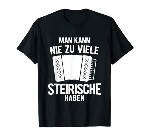Man Kann Nie Zu Viele Steirische Haben Harmonika Akkordeon T-Shirt von Akkordeon Geschenke zur steirischen Harmonika