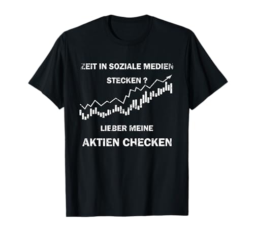 Aktien Börse lustiger Spruch Geschenk Geburtstag Herren T-Shirt von Aktien Börse lustiger Spruch Geschenk Geburtstag