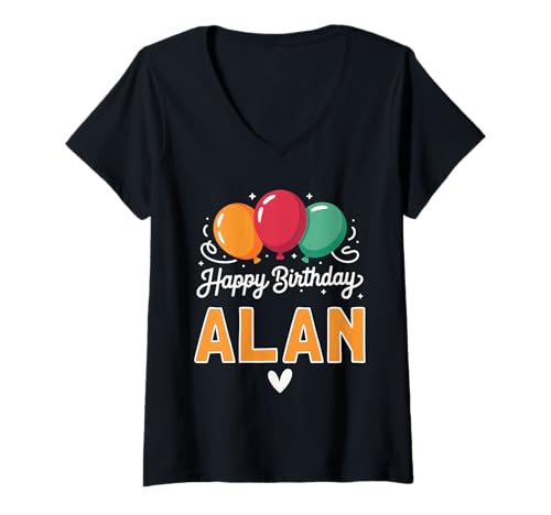 Damen Alles Gute zum Geburtstag Spruch Alan T-Shirt mit V-Ausschnitt von Alan Name Spruch für Geburtstag