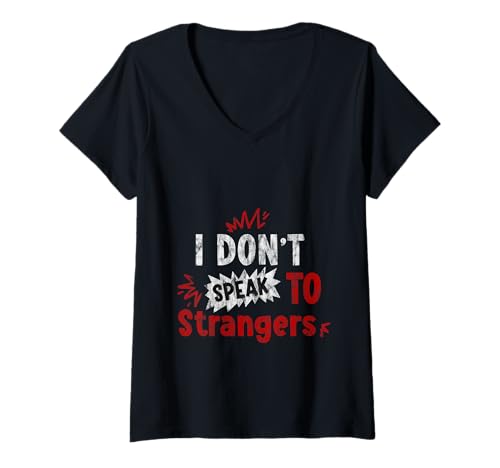 Damen I Don't Speak To Strangers Introvert Avoid Talks T-Shirt mit V-Ausschnitt von Alarmierte introvertierte Gespräche