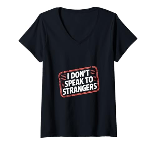Damen I Don't Speak to Strangers Introvert Avoid Talks - T-Shirt mit V-Ausschnitt Damen I Don't Speak to Strangers Introvert Avoid Talks - T-Shirt mit V-Ausschnitt von Alarmierte introvertierte Gespräche