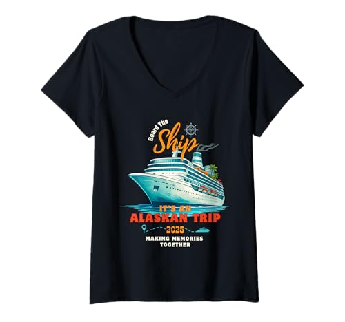 Damen Steigen Sie in das Schiff Es ist eine Alaska-Reise 2025 T-Shirt mit V-Ausschnitt Damen Steigen Sie in das Schiff Es ist eine Alaska-Reise 2025 T-Shirt mit V-Ausschnitt von Alaskan Cruise Family Trip 2025