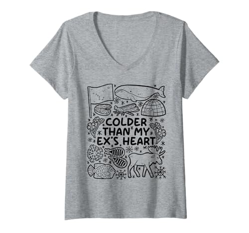 Damen Colder Than My Ex's Heart - Alaska Humor T-Shirt mit V-Ausschnitt Damen Colder Than My Ex's Heart - Alaska Humor T-Shirt mit V-Ausschnitt von Alaskan Humor Apparel