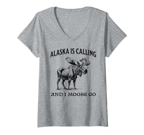 Damen Alaska is Calling and I Moose Go Funny T-Shirt mit V-Ausschnitt von Alaskan Travel Wear
