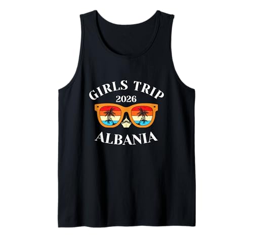 Girls Trip 2026 Albanien Kreuzfahrt Urlaub Reisen Tank Top von Albania Spring Break Attire T-Shirts