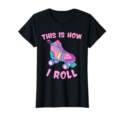 So rolle ich Skater Girl Roller Skating Girls Women T-Shirt So rolle ich Skater Girl Roller Skating Girls Women T-Shirt von Alexamerch Roller Skater Girls Frauen