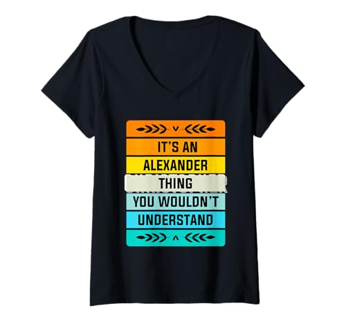 Damen Es ist eine Alexander-Sache, die du Nicht verstehen würdest, lustig T-Shirt mit V-Ausschnitt von Alexander Funny Sassy Custom Name Gift